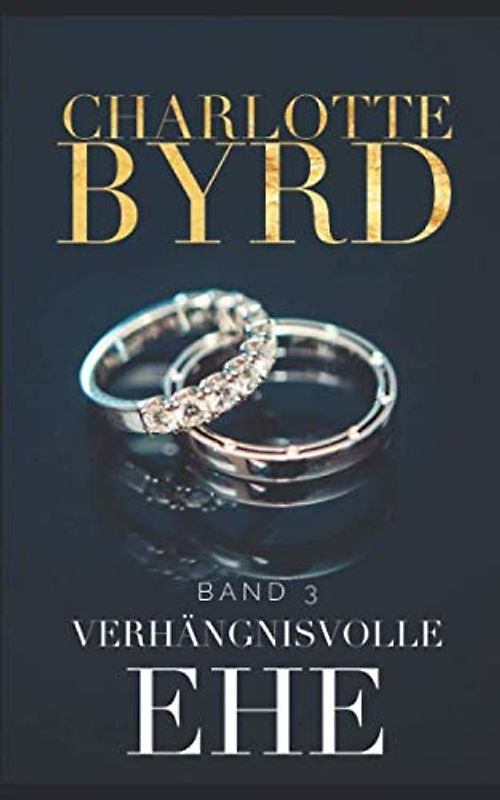 Verhängnisvolle Ehe (Gefährliche Verlobung, Band 3)