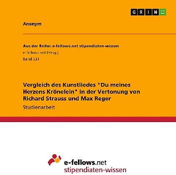Vergleich des Kunstliedes "Du meines Herzens Krönelein" in der Vertonung von Richard Strauss und Max Reger