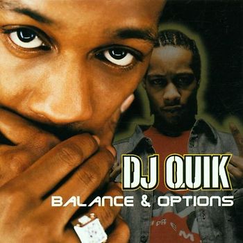 DJ Quik - Balances & Options
