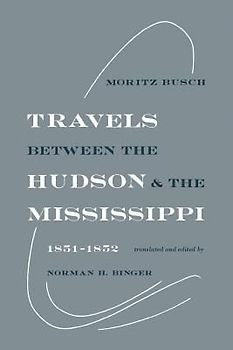 Travels Between the Hudson and the Mississippi