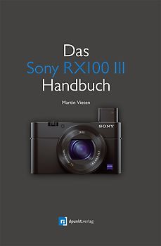 Das Sony RX100 III Handbuch