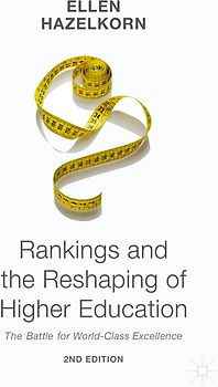 Rankings and the Reshaping of Higher Education