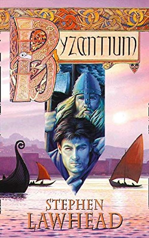Byzantium - Lawhead, Stephen