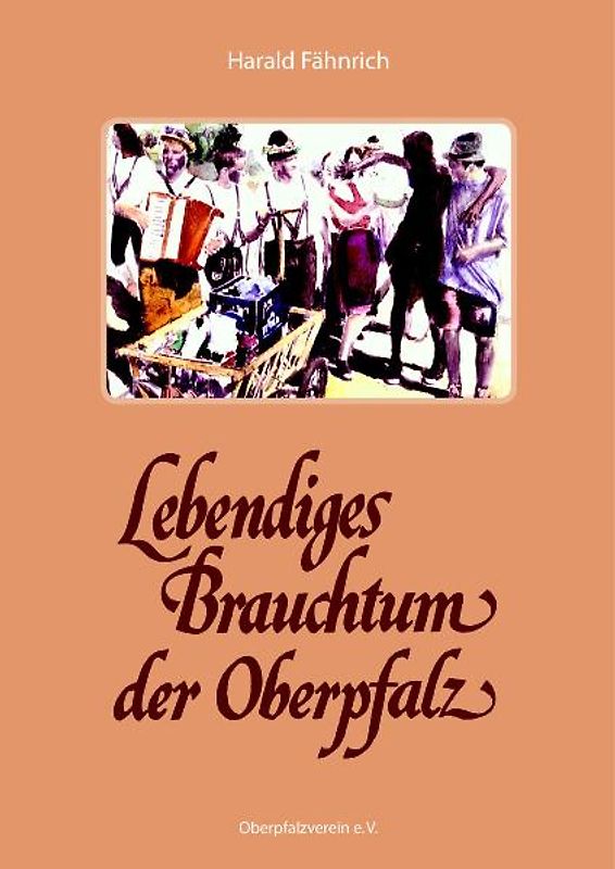 Lebendiges Brauchtum in der Oberpfalz