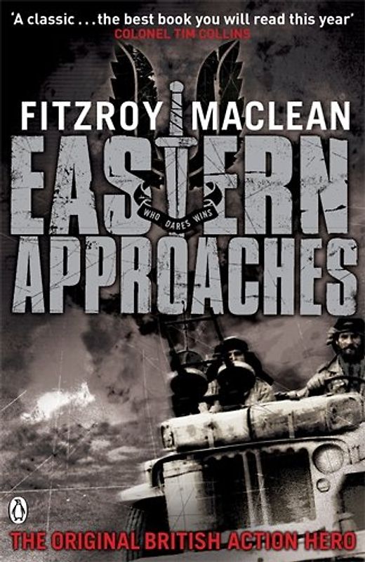 Eastern Approaches (Penguin World War II Collection) - Fitzroy MacLean