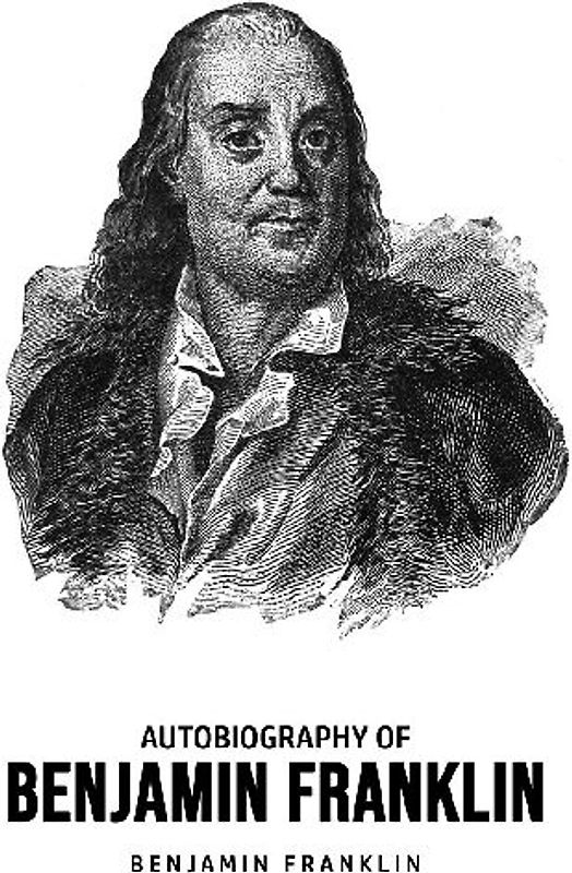 Autobiography of Benjamin Franklin