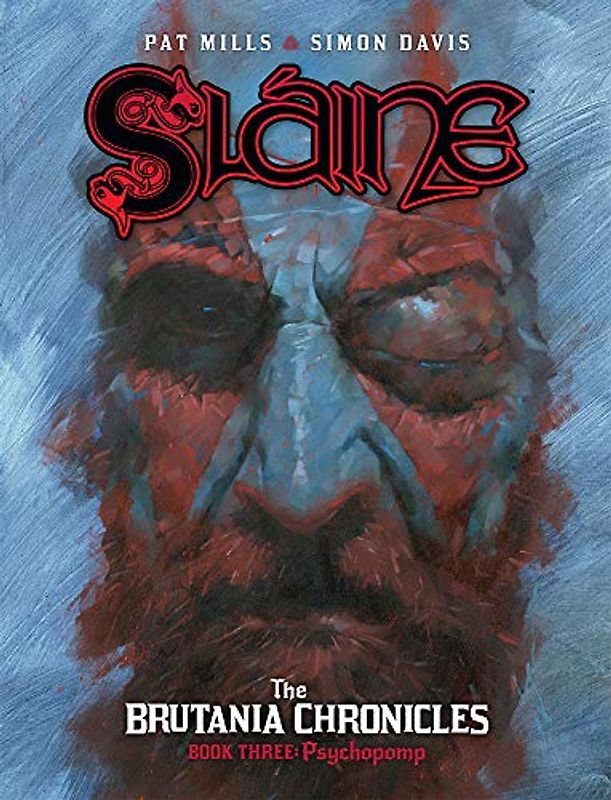 Slaine The Brutania Chronicles: Psychopomp (Sláine: The Brutania Chronicles, Band 3)