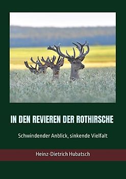 In den Revieren der Rothirsche: Schwindender Anblick, sinkende Vielfalt