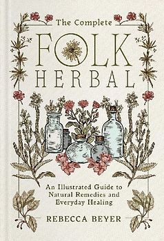 The Complete Folk Herbal