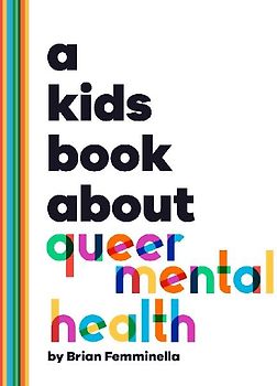 A Kids Book About Queer Mental Health