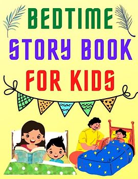 Classic Bedtime Stories for Kids: Bedtime Storybook for Toddlers, kids, and children of any age