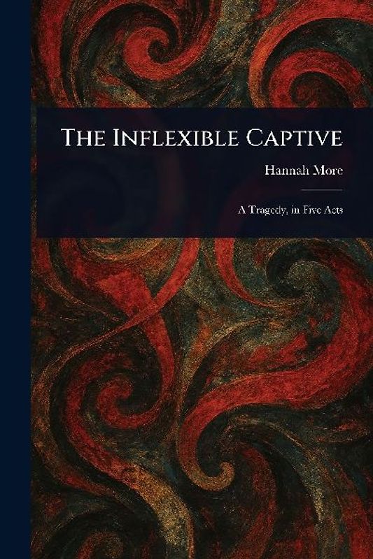 The Inflexible Captive