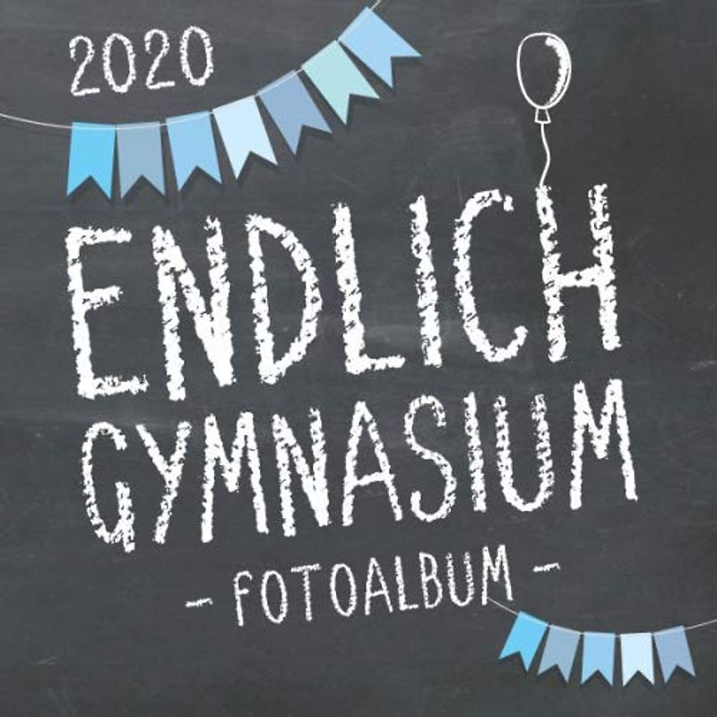 Endlich Gymnasium, Fotoalbum zur Einschulung in's Gymi 2020 für Jungen: Erinnerungsbuch & Album als Geschenk zum Schulstart am Gymnasium für angehende Schüler der 5. Klasse