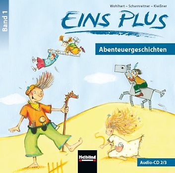 EINS PLUS 1. Audio-CD 2 +3. Abenteuergeschichten - Ausgabe Österreich!