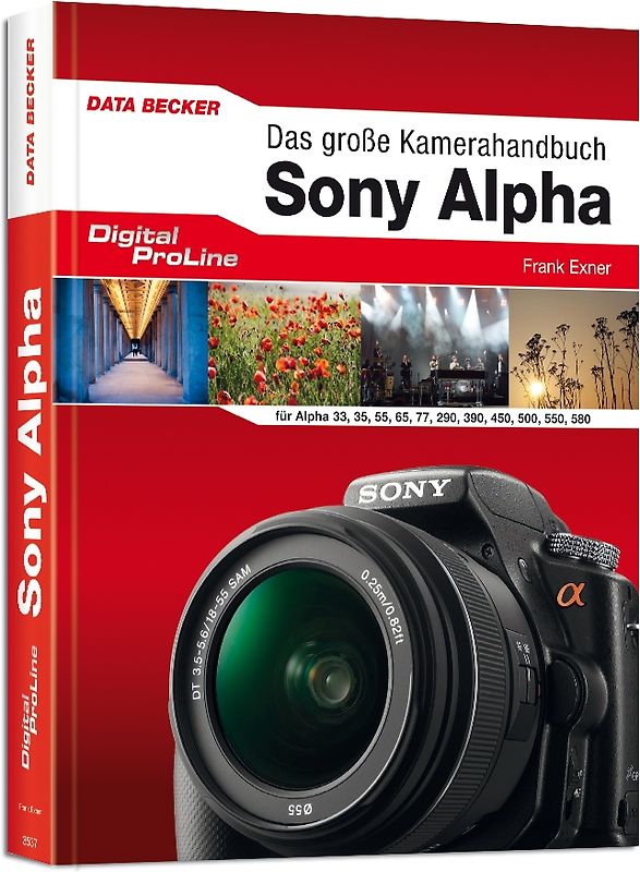 Digital ProLine: Das große Kamerahandbuch Sony Alpha