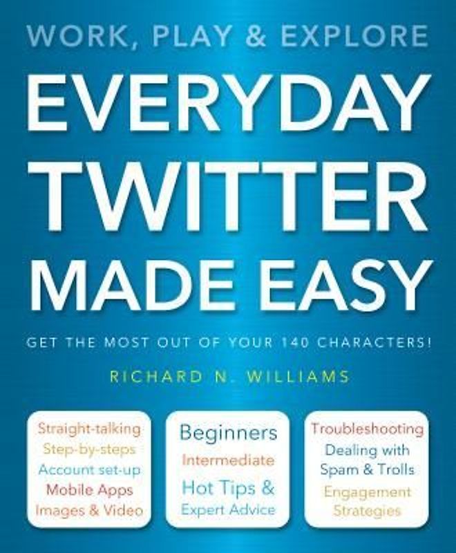 Everyday Twitter Made Easy