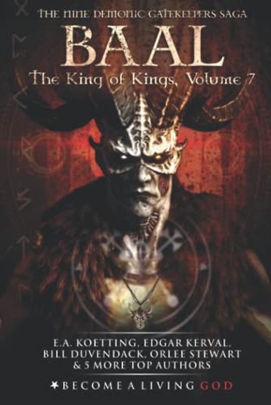 BAAL: The King of Kings (The Nine Demonic Gatekeepers Saga, Band 7)