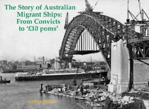 The Story of Australian Migrant Ships