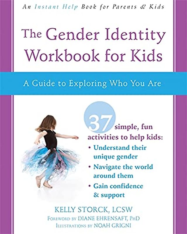 The Gender Identity Workbook for Kids: A Guide to Exploring Who You Are (An Instant Help Book for Teens)