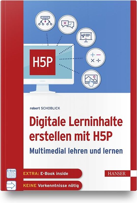 Digitale Lerninhalte erstellen mit H5P. Multimedial lehren und lernen