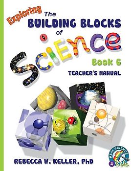 Exploring the Building Blocks of Science Book 6 Teacher's Manual
