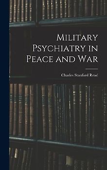 Military Psychiatry in Peace and War