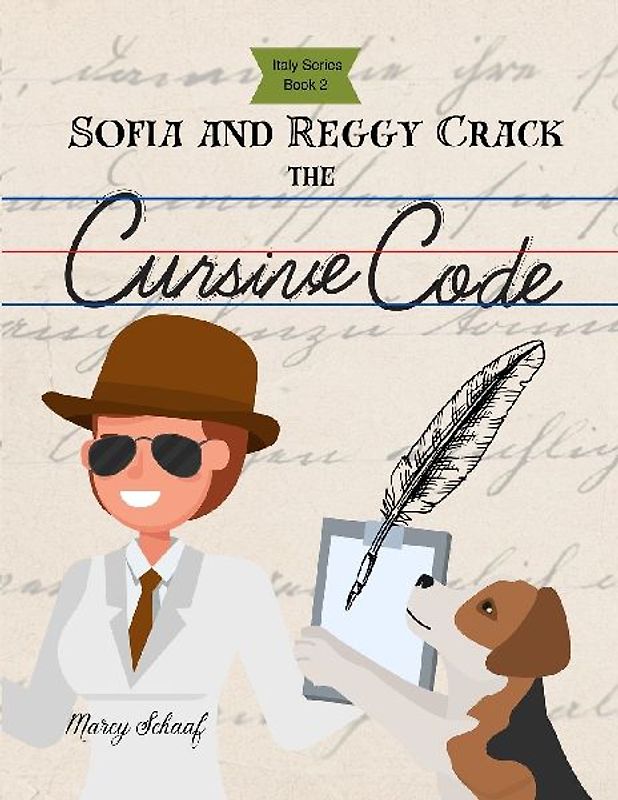 Sofia and Reggy Crack the Cursive Code (Italian Series Book 2)