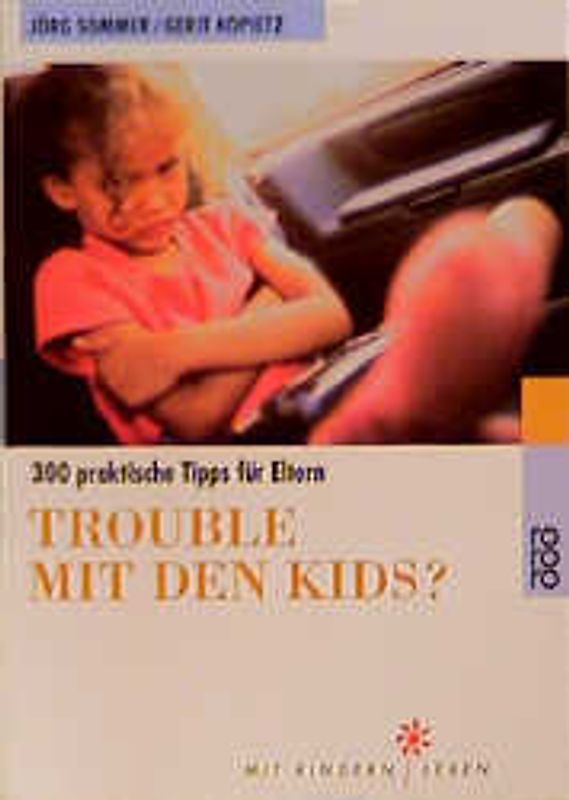 Trouble mit den Kids?