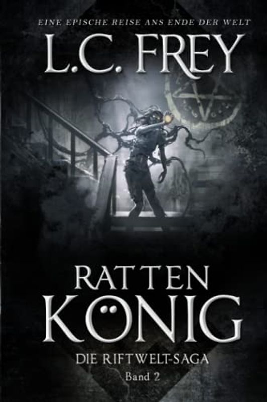 Rattenkönig: Ein episches Endzeit-Abenteuer (Die Riftwelt-Saga, Band 2)
