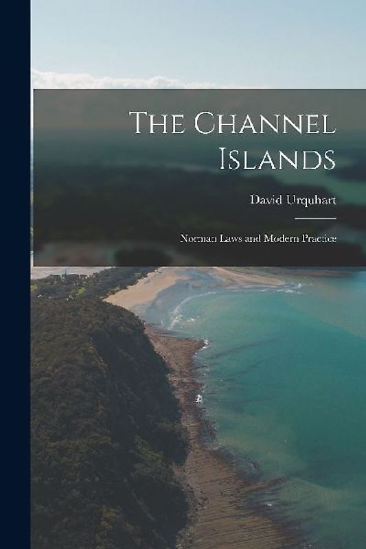 The Channel Islands: Norman Laws and Modern Practice