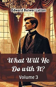 What Will He Do with It? Volume 3