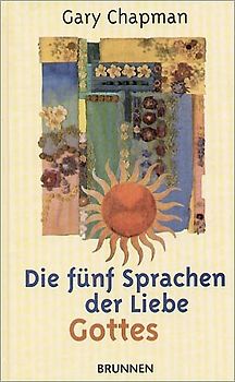 Die fünf Sprachen der Liebe Gottes