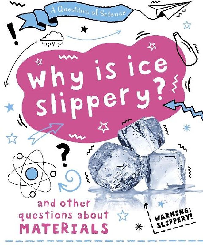 A Question of Science: Why is ice slippery? And other questions about materials