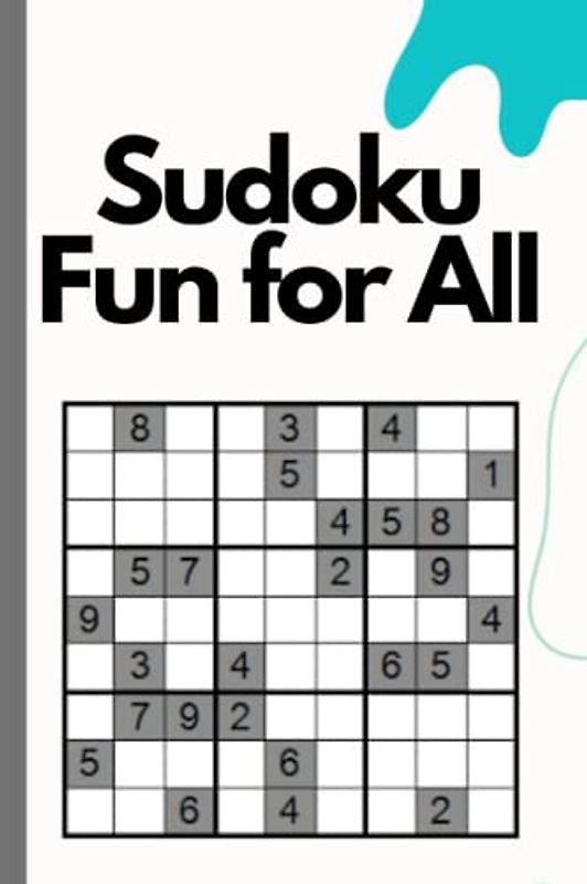 Sudoku Fun for All: Perfect for Kids and Adults