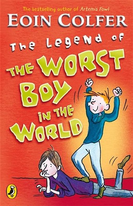 The Legend of the Worst Boy in the World - Eoin Colfer