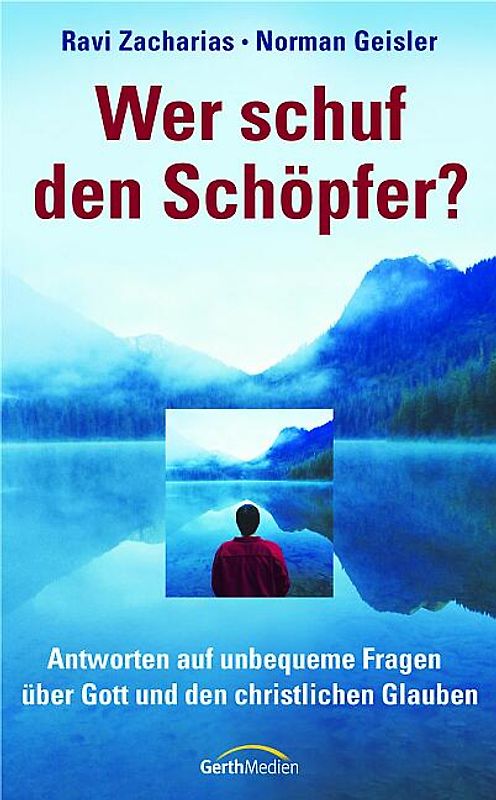 Wer schuf den Schöpfer?
