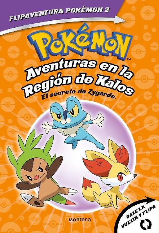 Pokémon. Aventuras En La Región Kalos: El Secreto de Zygarde + Aventuras En La Región Teselia.Una Verdad Legendaria/The Secret of Zygarde: A Legendary Truth
