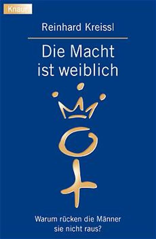 Die Macht ist weiblich. Warum rücken die Männer sie nicht raus?