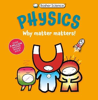 Basher Science: Physics