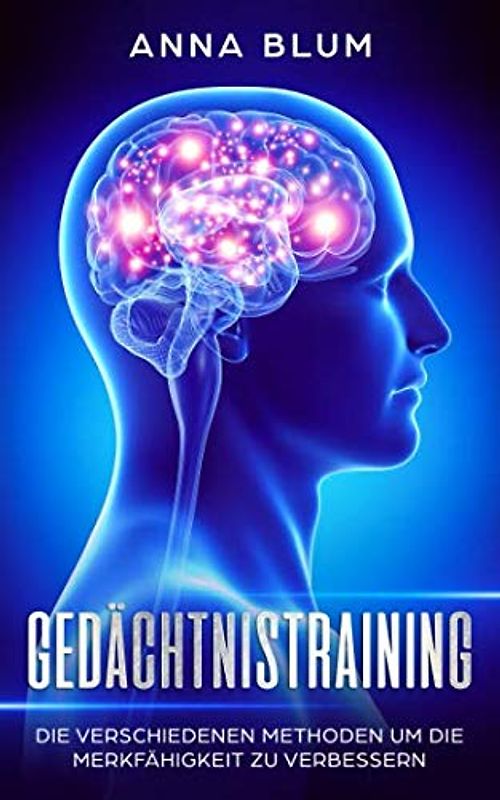 GEDÄCHTNISTRAINING: Die verschiedenen Methoden um die Merkfähigkeit zu verbessern