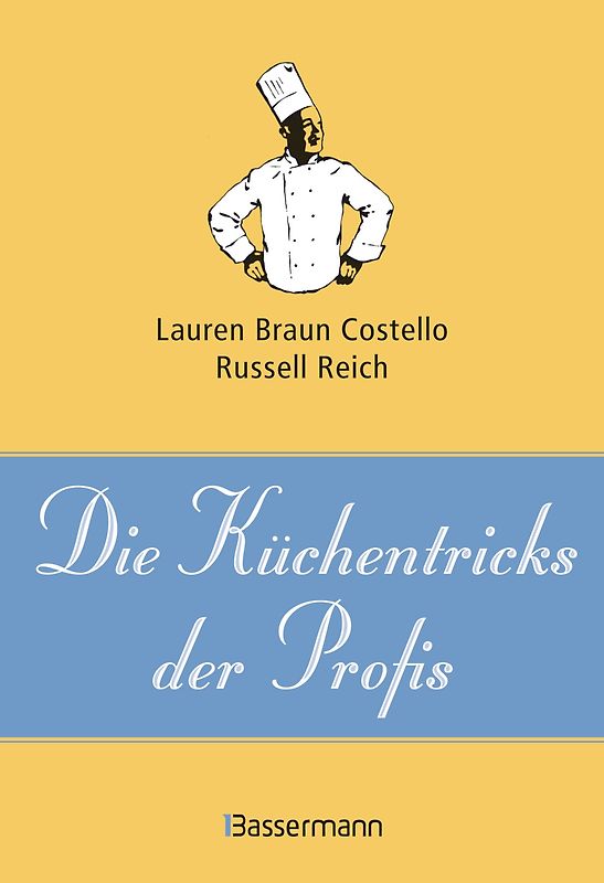 Die Küchentricks der Profis