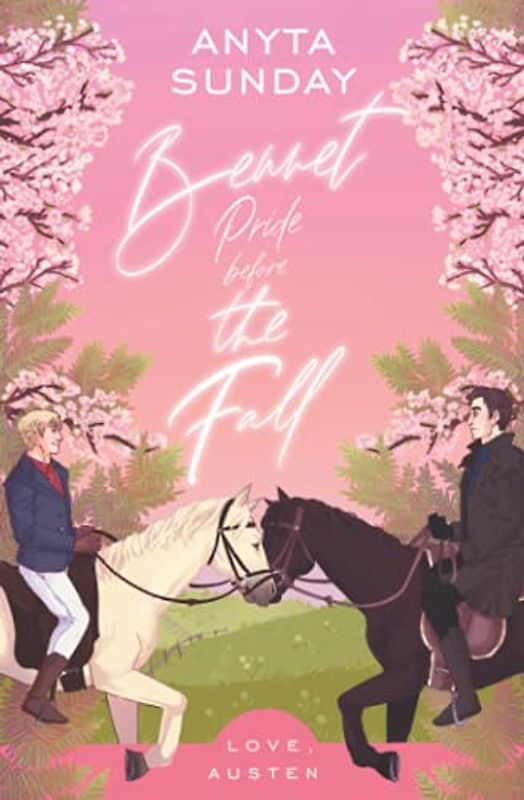 Bennet, Pride Before The Fall (Love, Austen, Band 3)