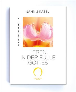 Leben in der Fülle Gottes