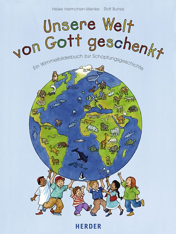 Unsere Welt - von Gott geschenkt