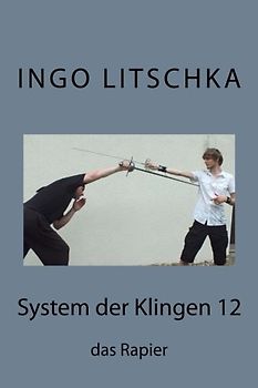 System der Klingen 12: das Rapier