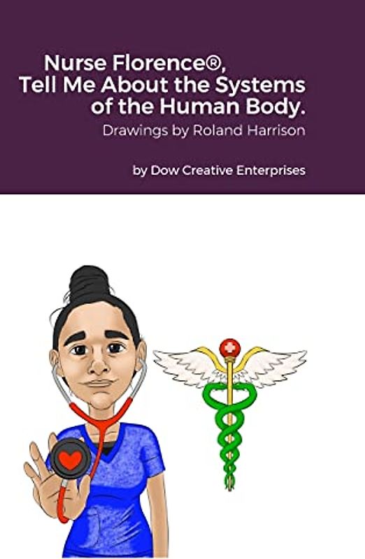 Nurse Florence®, Tell Me About the Systems of the Human Body.