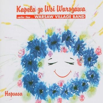 Warsaw Village Band - Hopsasa