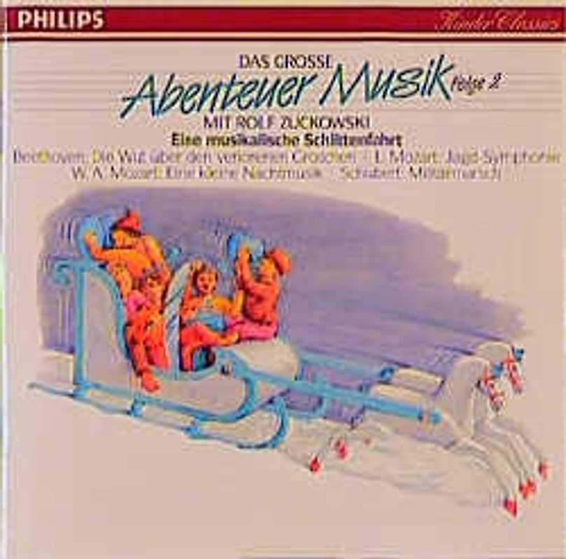 Das Grosse Abenteuer Musik - Folge 2: Eine musikalische Schlittenfahrt. Werke von Bach, Beethoven, L. Mozart u.a.