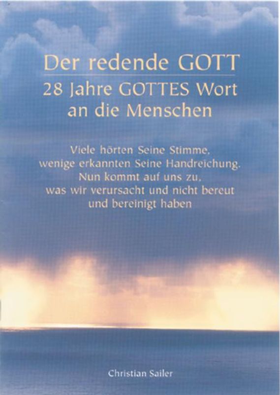 Der redende Gott - 28 Jahre Gottes Wort an die Menschen