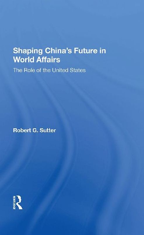 Shaping China's Future In World Affairs
